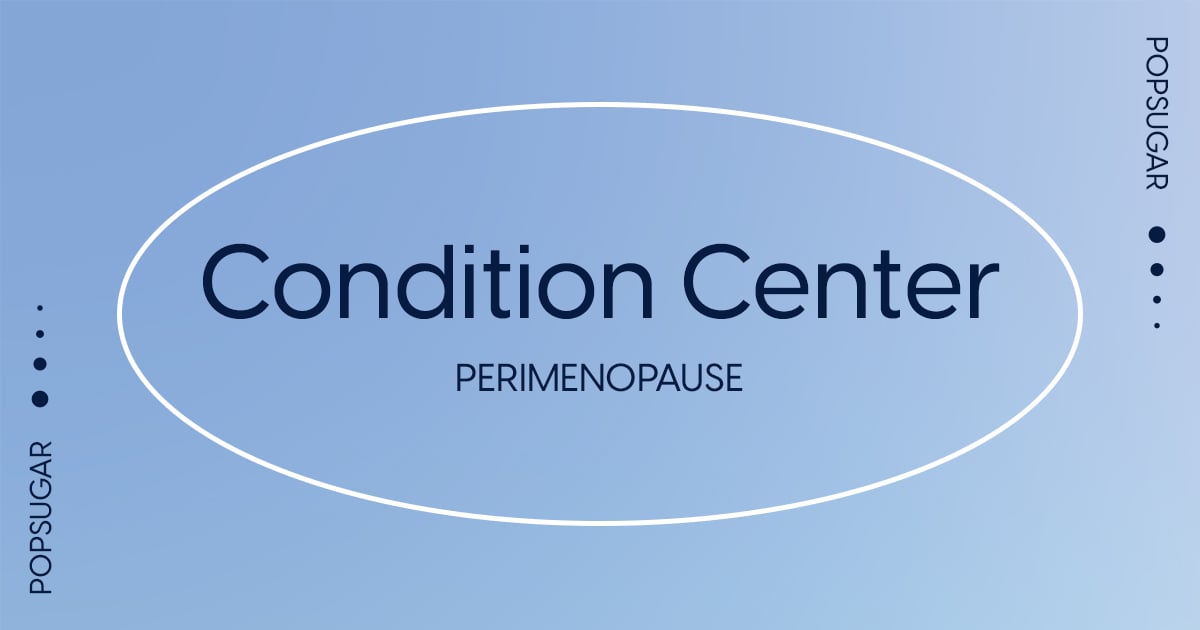 Condition Center: Perimenopause