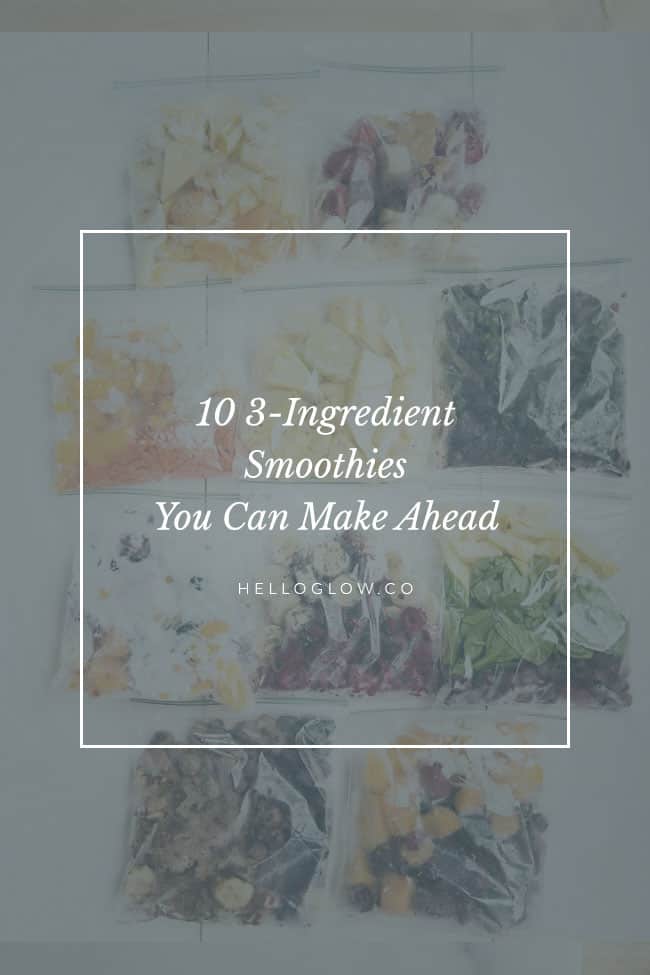 10 3-Ingredient Smoothies You Can Make Ahead