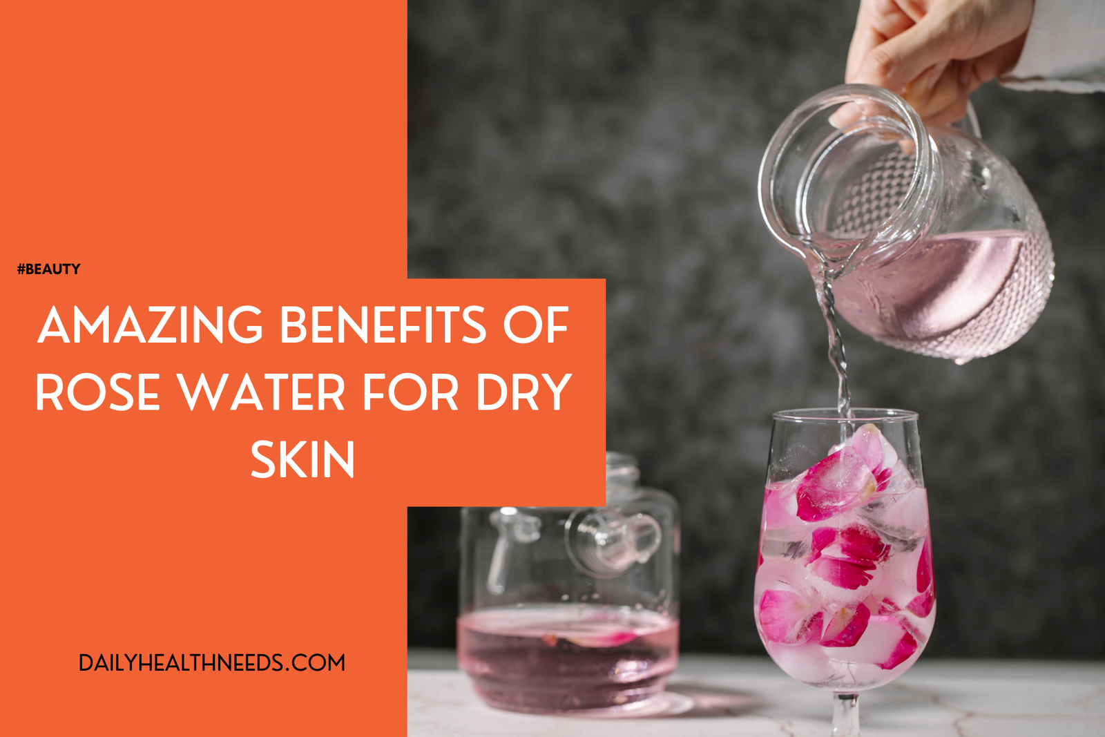 Amazing Benefits of Rose Water for Dry Skin